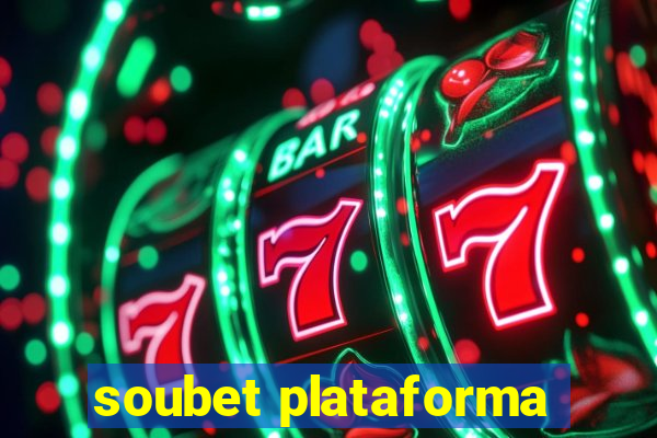 soubet plataforma